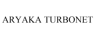 ARYAKA TURBONET