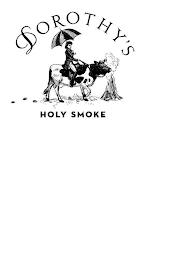 DOROTHY'S HOLY SMOKE