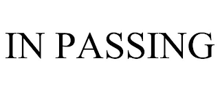 IN PASSING