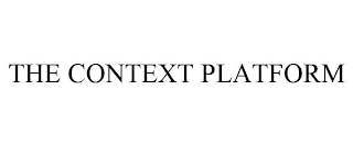 THE CONTEXT PLATFORM