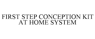 FIRST STEP CONCEPTION KIT AT HOME SYSTEM