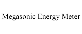 MEGASONIC ENERGY METER