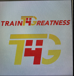 TRAIN 4 GREATNESS T4G