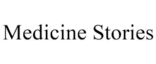 MEDICINE STORIES