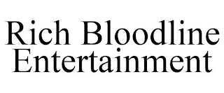 RICH BLOODLINE ENTERTAINMENT