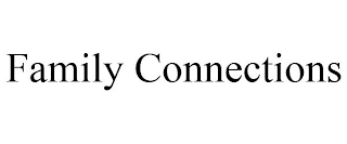 FAMILY CONNECTIONS