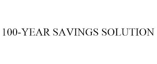 100-YEAR SAVINGS SOLUTION