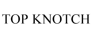 TOP KNOTCH