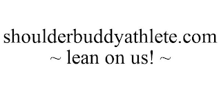 SHOULDERBUDDYATHLETE.COM ~ LEAN ON US! ~