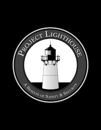 PROJECT LIGHTHOUSE A BEACON OF SAFETY & SECURITY