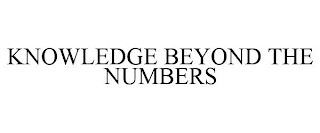 KNOWLEDGE BEYOND THE NUMBERS