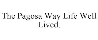 THE PAGOSA WAY LIFE WELL LIVED.