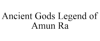 ANCIENT GODS LEGEND OF AMUN RA