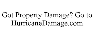 GOT PROPERTY DAMAGE? GO TO HURRICANEDAMAGE.COM