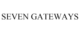 SEVEN GATEWAYS