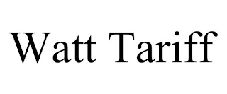 WATT TARIFF