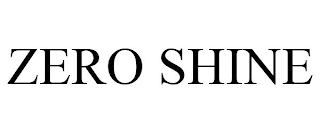 ZERO SHINE