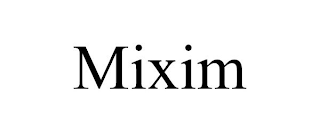 MIXIM