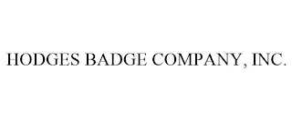 HODGES BADGE COMPANY, INC.