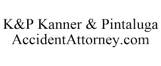 K&P KANNER & PINTALUGA ACCIDENTATTORNEY.COM