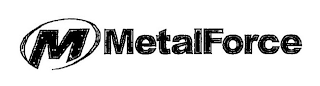 M METALFORCE