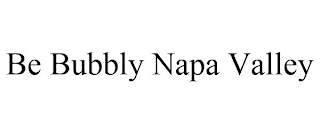 BE BUBBLY NAPA VALLEY