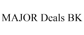 MAJOR DEALS BK