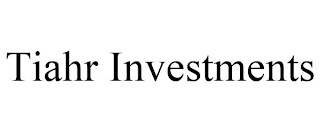 TIAHR INVESTMENTS