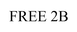 FREE 2B