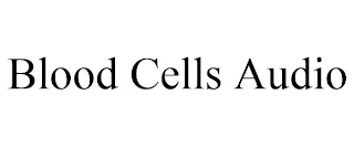 BLOOD CELLS AUDIO