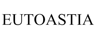 EUTOASTIA