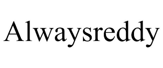 ALWAYSREDDY