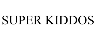 SUPER KIDDOS