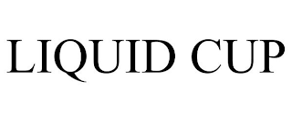 LIQUID CUP