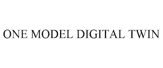 ONE MODEL DIGITAL TWIN