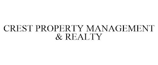 CREST PROPERTY MANAGEMENT & REALTY