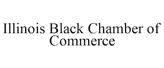 ILLINOIS BLACK CHAMBER OF COMMERCE