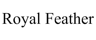 ROYAL FEATHER