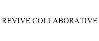 REVIVE COLLABORATIVE