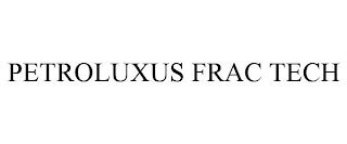 PETROLUXUS FRAC TECH