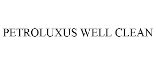 PETROLUXUS WELL CLEAN