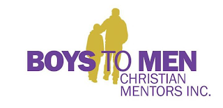 BOYS TO MEN CHRISTIAN MENTORS INCORPORATED