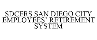 SDCERS SAN DIEGO CITY EMPLOYEES' RETIREMENT SYSTEM