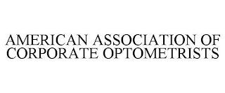 AMERICAN ASSOCIATION OF CORPORATE OPTOMETRISTS