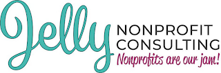 JELLY NONPROFIT CONSULTING NONPROFITS ARE OUR JAM!