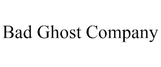 BAD GHOST COMPANY