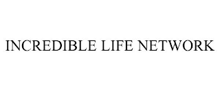 INCREDIBLE LIFE NETWORK