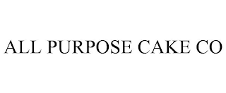 ALL PURPOSE CAKE CO