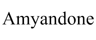 AMYANDONE