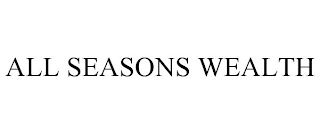 ALL SEASONS WEALTH